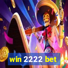 win 2222 bet